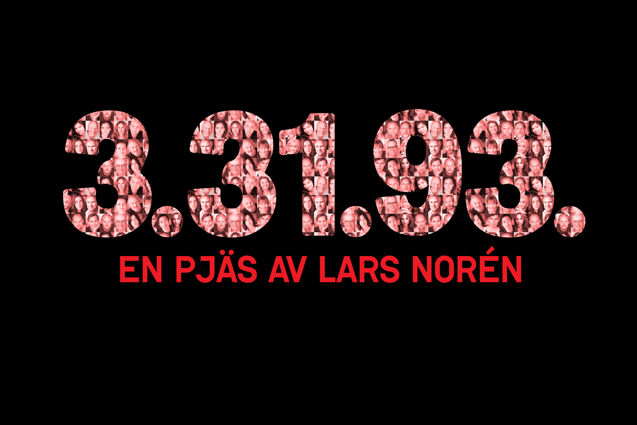3.31.93 av Lars Norén. Urpremiär 23 augusti på Klarascenen.